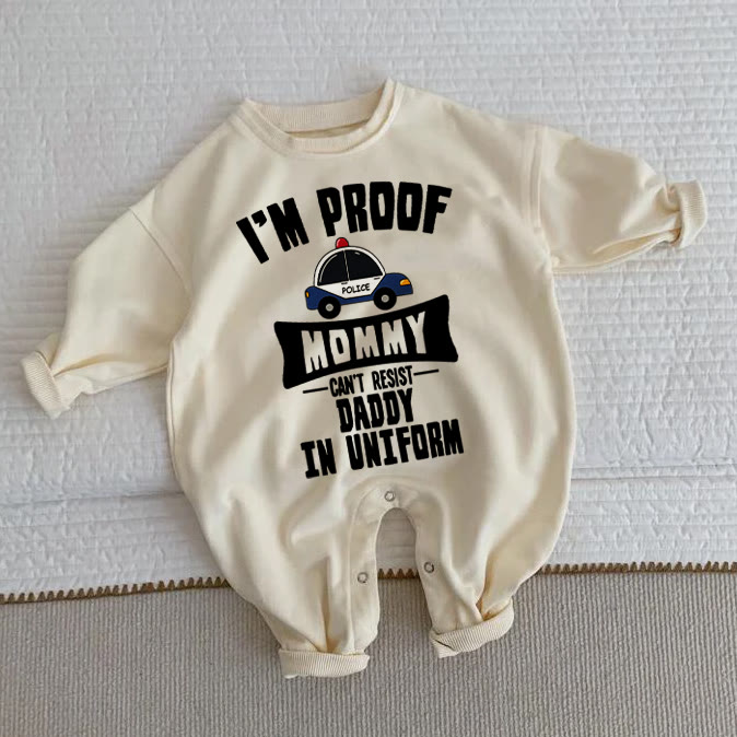 I'M PROOF MOMMY CAN'T RESIST DADDY IN UNIFORM Baby Toddler Beige Romper - Beige - 2-3T - image 1