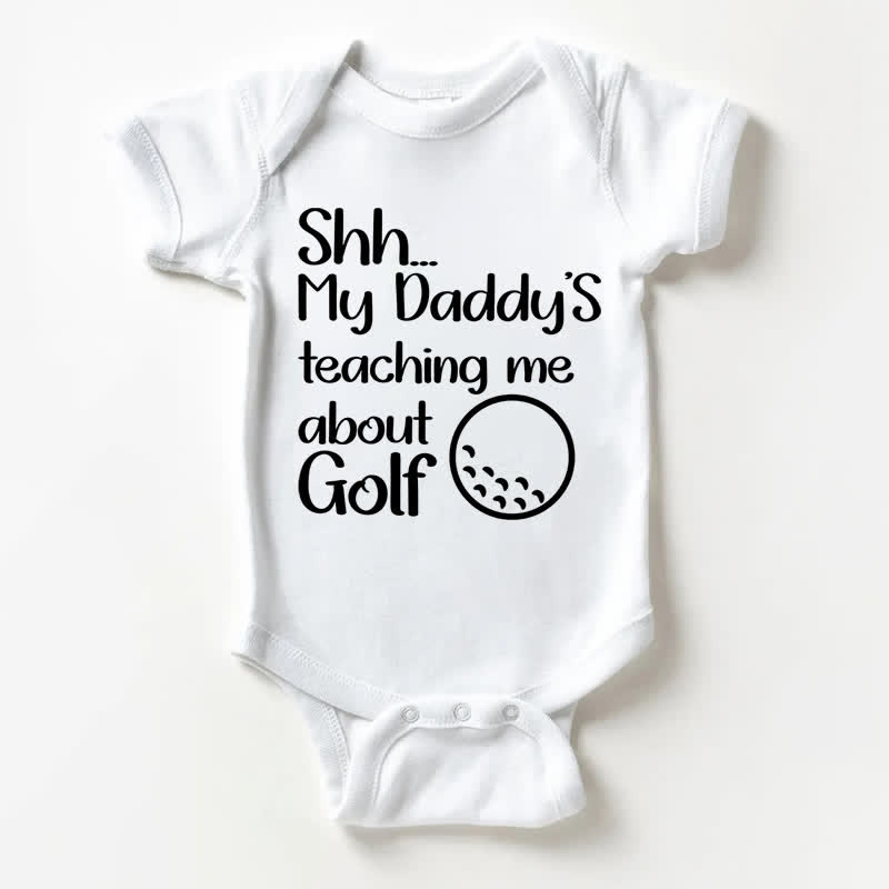 SHH...MY DADDY'S TEACHING ME ABOUT GOLF Baby White Bodysuit - White - 18-24M - image 1