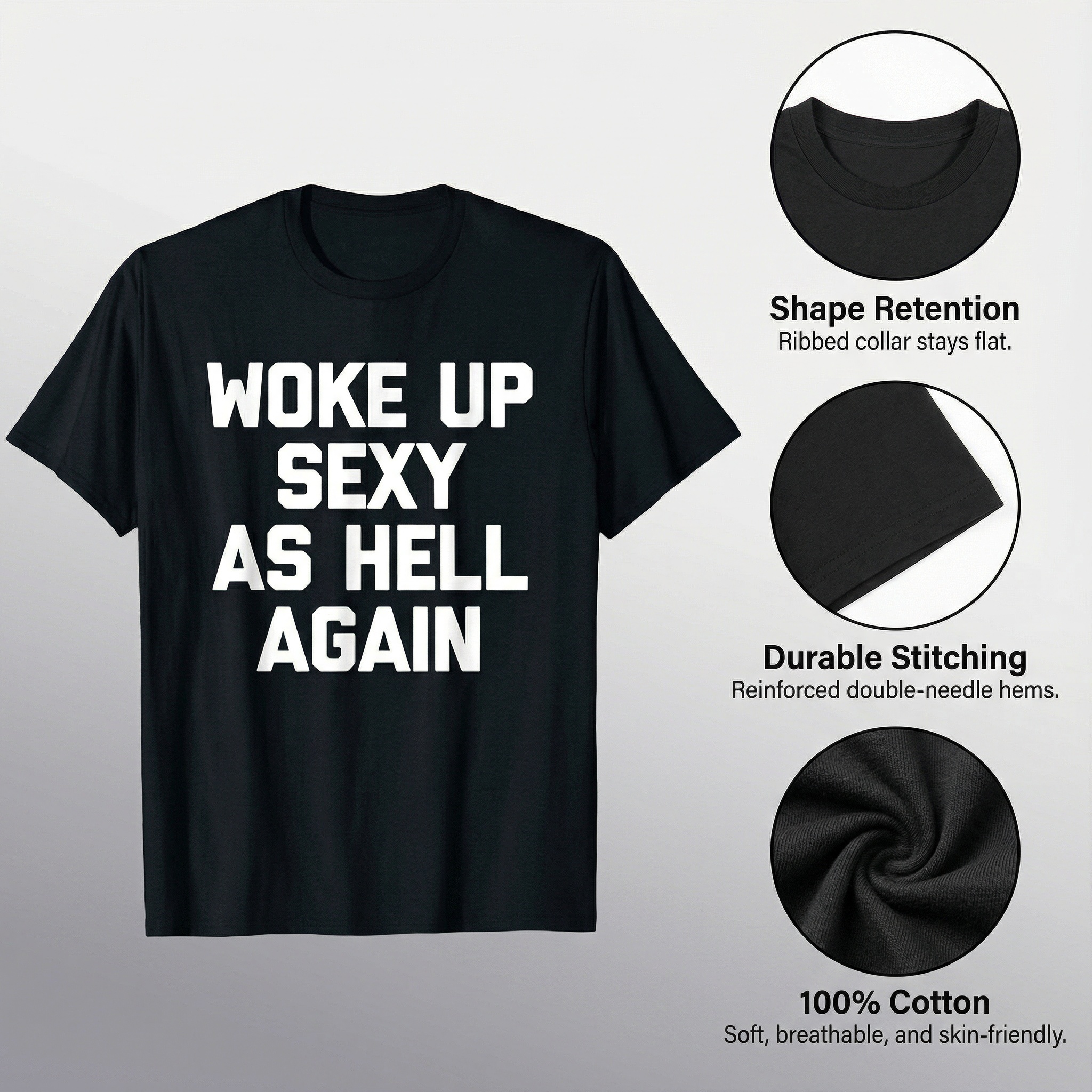 Woke Up Sexy As Hell Again Feeling Beautiful Self-Love Humor T-Shirt - image 1